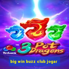 big win buzz club jogar